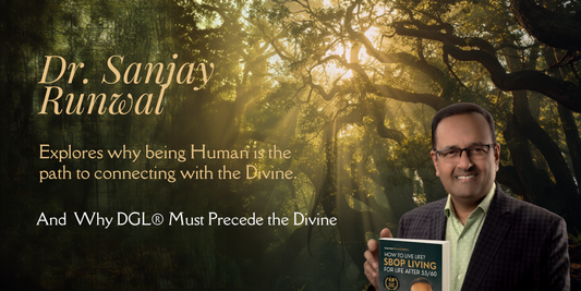 The Real Test of Being Human: Why DGL® Must Precede the Divine