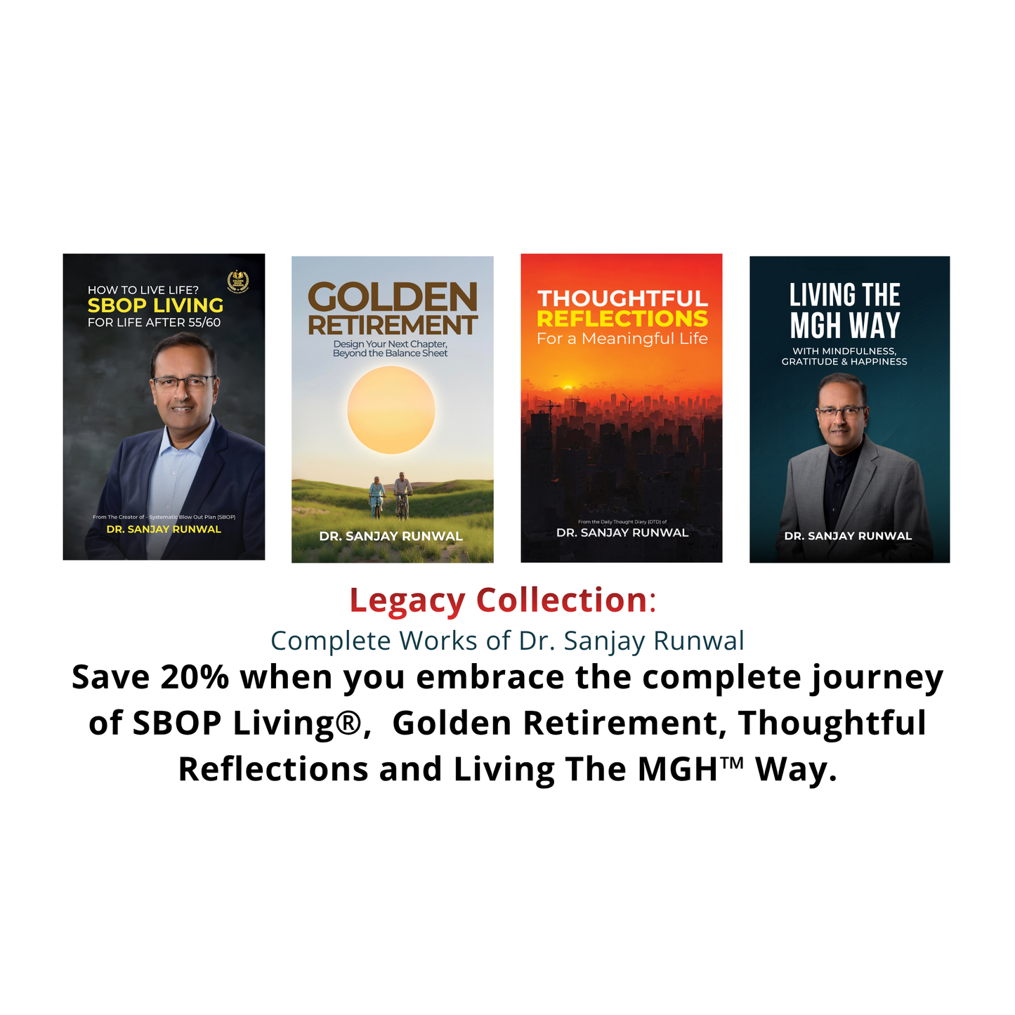 Legacy Collection:  SBOP Living® + Thoughtful Reflections + Golden Retirement + Living The MGH™ Way