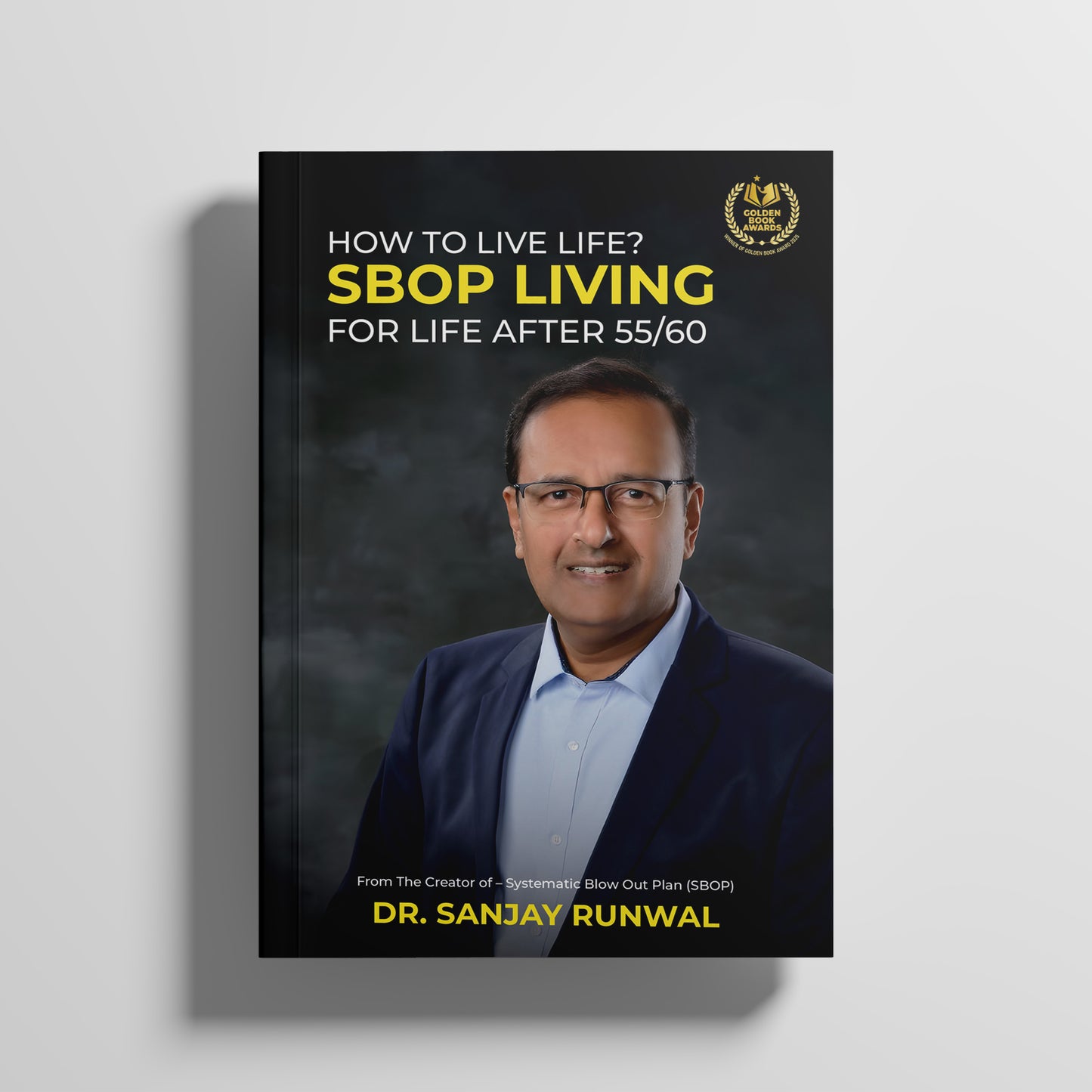 How to Live Life? SBOP Living - For Life After 55/60